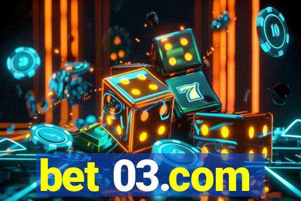 bet 03.com